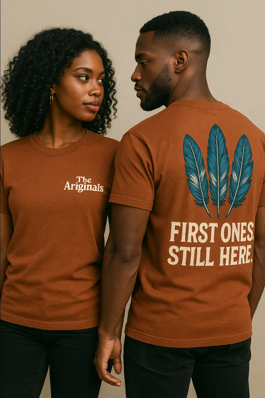 First Ones. Still Here. heritage tee